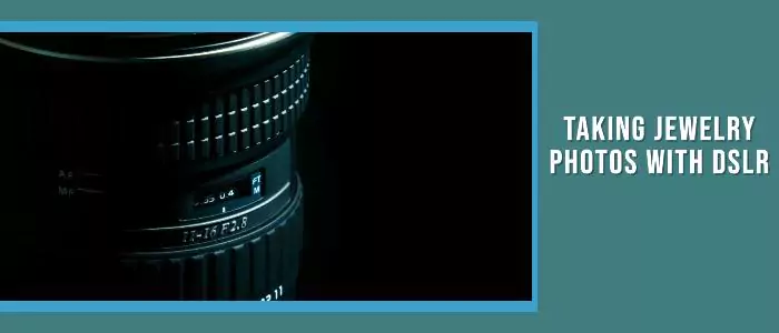 How to Take Jewelry Photos With a Dslr